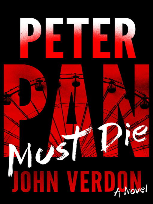 Title details for Peter Pan Must Die (Dave Gurney, No. 4) by John Verdon - Wait list